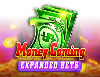 Money Coming Expanded Bets
