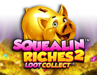 Squealin Riches 2