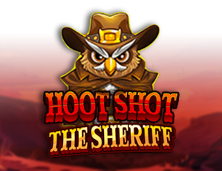 Hoot Shot The Sheriff