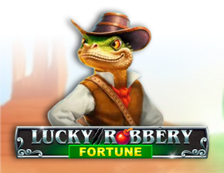 Lucky Robbery Fortune