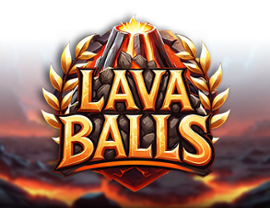 Lava Balls