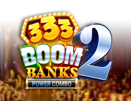 333 Boom Banks 2 POWER COMBO