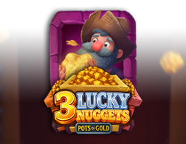 3 Lucky Nuggets