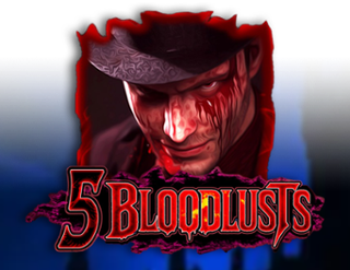 5 Bloodlusts