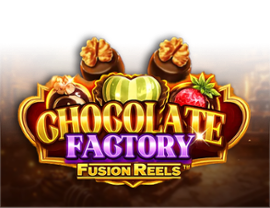 Chocolate Factory Fusion Reels