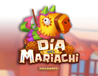 Dia Del Mariachi Megaways