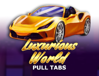 Luxurious World (Pull Tabs)