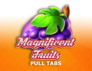 Magnificent Fruits (Pull Tabs)