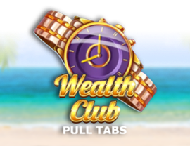 Wealth Club (Pull Tabs)