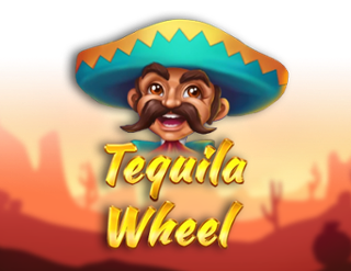 Tequila Wheel