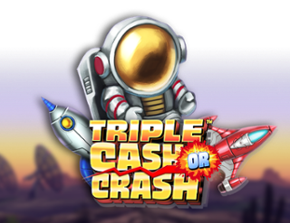 Triple Cash or Crash