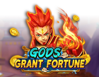 Gods Grant Fortune